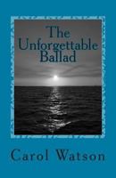 The Unforgettable Ballad 1500229431 Book Cover
