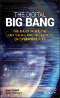 The Digital Big Bang: How to Survive the Internet: The Cybersecurity Science Every Business Must Live by 1119617367 Book Cover