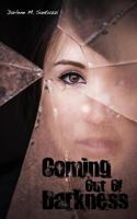Coming Out of Darkness 162697604X Book Cover