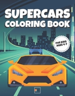 Supercars Coloring Book: Sports & Racing Cars to Color for Kids ages 4-7 25 Unique Coloring Pages for Preschoolers & Toddlers B08QFCRCVF Book Cover