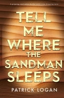 Tell Me Where the Sandman Sleeps: A gripping, can't-miss thriller with a jaw-dropping twist (A Striker and Frost FBI Thriller) B0D9J9J253 Book Cover