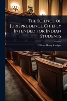 The Science of Jurisprudence Chiefly Intended for Indian Students 1240031793 Book Cover