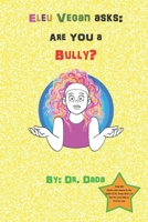 Eleu Vegan asks: Are You a Bully? B0FK5VLLTK Book Cover