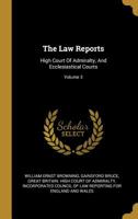 The Law Reports: High Court of Admiralty, and Ecclesiastical Courts; Volume 3 1010467999 Book Cover