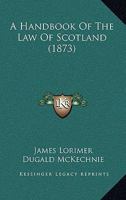 A Hand-Book of the Law of Scotland 1240010621 Book Cover