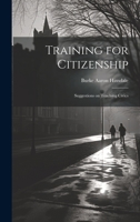 Training for Citizenship: Suggestions on Teaching Civics 102208691X Book Cover