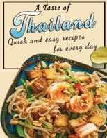 A Taste of Thailand: Quick and easy recipes for every day B09SP1FRR4 Book Cover