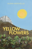 Yellow Flowers: A Novel B0B2TW653H Book Cover