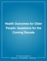 Health Outcomes for Older People: Questions for the Coming Decade 0309056365 Book Cover