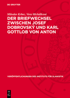 Der Briefwechsel Zwischen Josef Dobrovský Und Karl Gottlob Von Anton 3112768884 Book Cover