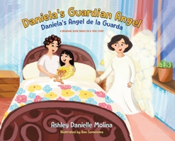Daniela's Guardian Angel / Daniela's �ngel de la Guarda: A Bilingual Book Based on a True Story 0228848083 Book Cover