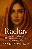 Rachav: The untold story of Rahab the Harlot - the Bible's most mischaracterised woman 1991296045 Book Cover