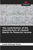 The contribution of the manufacture of cement blocks to financial income 6205781603 Book Cover