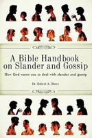 A Bible Handbook on Slander and Gossip 1615793569 Book Cover