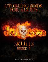 HALLOWEEN Skulls Book 1: Thematic Coloring Books For Adults 1539725464 Book Cover