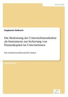 Die Bedeutung Der Unternehmenskultur ALS Instrument Zur Sicherung Von Humankapital Im Unternehmen 3838623630 Book Cover