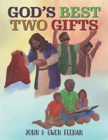God's Best Two Gifts 1600391389 Book Cover