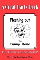 Fleshing Out the Funny Bone 1595268421 Book Cover