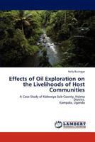 Effects of Oil Exploration on the Livelihoods of Host Communities 3847346725 Book Cover