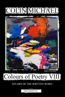 Colours of Poetry VIII: Affairs of the written word B08WJW8Q99 Book Cover