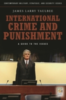 International Crime and Punishment: A Guide to the Issues 0313355886 Book Cover