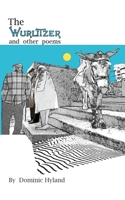 The Wurlitzer & other poems 1789634326 Book Cover