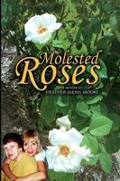 Molested Roses 1441591486 Book Cover