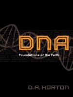 DNA: Foundations of the Faith 0802408680 Book Cover