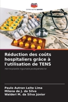 Réduction des coûts hospitaliers grâce à l'utilisation de TENS (French Edition) 6207730488 Book Cover