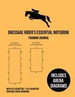 Equestrian Dressage Rider's Essential Notebook With Arena Diagrams: Equine Trainer & Dressage Rider Lesson Record Notes; Includes 20 x 40m & 20 x 60m Small Or Large Dressage Arena Diagrams 1712491458 Book Cover