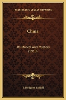 China, Its Marvel and Mystery 1166478491 Book Cover