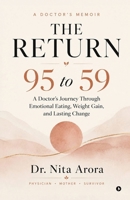 The Return - 95 to 59: A Doctor's Memoir B0H6PY3NSH Book Cover