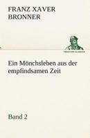 Ein Monchsleben Aus Der Empfindsamen Zeit - Band 2 3842488742 Book Cover