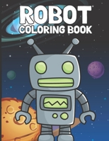 Robot Coloring Book For Kids: Fun For Kids Of All Ages! 30 Different Robot Designs To Complete. B09SBYCL11 Book Cover