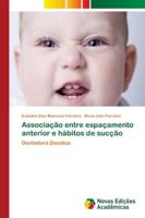 Associação entre espaçamento anterior e hábitos de sucção: Dentadura Decídua 613962388X Book Cover