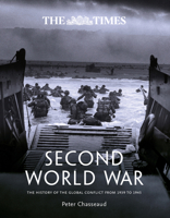 The Times Second World War: The history of the global conflict from 1939 to 1945 0007973357 Book Cover