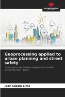 Geoprocessing applied to urban planning and street safety 6207261224 Book Cover