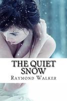 The Quiet Snow. 1540797694 Book Cover