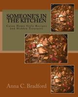 Someone's In The Kitchen: Cajun Home Style Cooking Recipes and Hidden Treasures 1539874877 Book Cover