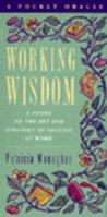 Working Wisdom: A Guide to the Art and Strategy of Success at Work 0062510746 Book Cover