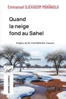 Quand la neige fond au Sahel (French Edition) 295949007X Book Cover