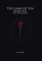 The Game of Ten: Book One the Red Blood 1665568135 Book Cover