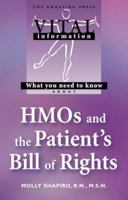 What You Need to Know About Hmos and the Patient's Bill of Rights (Vital Information) 1580910246 Book Cover