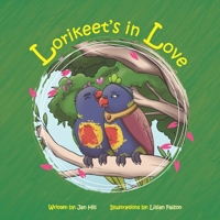 Lorikeet's in Love (Lorikeet's Book Series) 1764219678 Book Cover