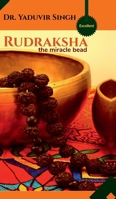 Rudraksha: the miracle bead B0GL7JSQKC Book Cover