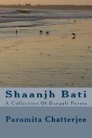 Shaanjh Bati: A Collection of Bengali Poems 1496033779 Book Cover