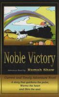 Noble Victory 0962409111 Book Cover