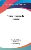 Three Husbands Hoaxed 0548445265 Book Cover