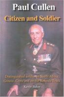 Paul Cullen Citizen And Soldier: The Life and Times of Major General Paul Cullen Ac, Cbe, Dso and Bar, Ed, Fca 1877058289 Book Cover