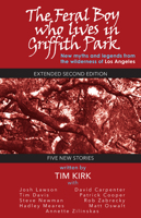The Feral Boy who lives in Griffith Park: extended second edition 1949790517 Book Cover